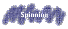 Spinning