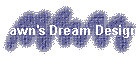 Dawn's Dream Designs